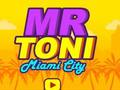 Jwèt Mesye Toni Miami City  sou entènèt