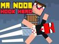 Jwèt Sou entènèt jwèt Mr Noob Hook Hero  sou entènèt