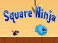 Jwèt Sou entènèt jwèt Square Ninja  sou entènèt
