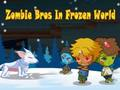 Jwèt Sou entènèt jwèt Zombie Bros nan Frozen World  sou entènèt