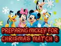 Jwèt Preparasyon Mickey pou Nwèl Match 3  sou entènèt