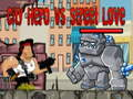 Jwèt Sou entènèt jwèt City Hero vs Street Love  sou entènèt