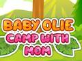 Jwèt Baby Olie Camp ak manman an  sou entènèt