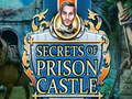 Jwèt Sou entènèt jwèt Sekrè nan Prison Castle  sou entènèt