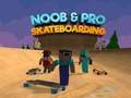 Jwèt Noob ak Pro Skateboarding  sou entènèt
