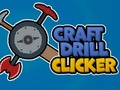 Jwèt Craft Drill Clicker sou entènèt