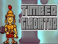 Jwèt Timber Gladyatè sou entènèt