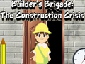 Jwèt Bwigad Builder a: Kriz Konstriksyon an  sou entènèt