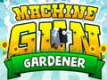 Jwèt Sou entènèt jwèt Machine Gun Gardener  sou entènèt