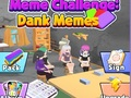 Jwèt Meme defi: Dank memes sou entènèt