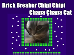 Jwèt Brik brekè chipi chipi chapa chapa chat sou entènèt