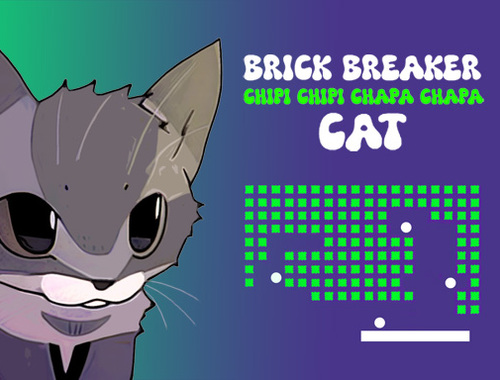 Jwèt Brik brekè chipi chipi chapa chapa chat  sou entènèt